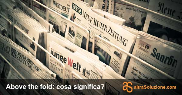 Edicola - Giornali - Above the fold