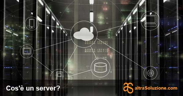 Cos' è un server?