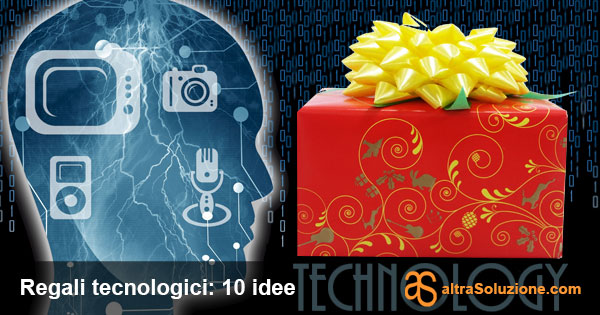 Idee regali tecnologici